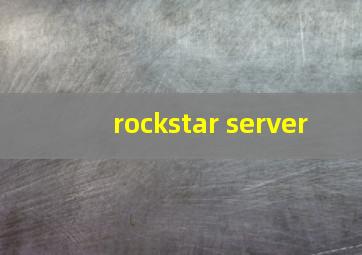 rockstar server